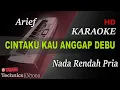 Download Lagu ARIEF - CINTAKU KAU ANGGAP DEBU ( NADA RENDAH PRIA ) || KARAOKE