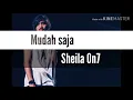 Download Lagu Sheila On7 - Mudah saja Lirik