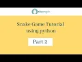 Learn how to make childhood snake game using python Python Projects Learn Python Part 2