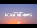 Download Lagu Electric Callboy - WE GOT THE MOVES (Lyrics)