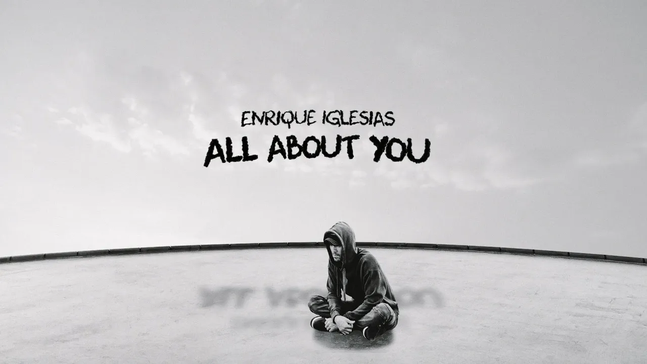 Enrique Iglesias - ALL ABOUT YOU (Lyric Video)