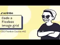 Creating a Flexbox image grid CSS Flexbox tutorial