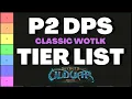 Phase 2 DPS Tier List Classic Wrath of the Lich King