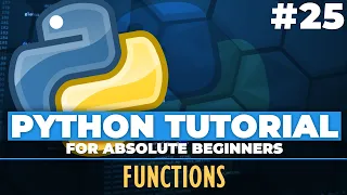 Python tutorial for ABSOLUTE Beginners Functions In Python - Episode 25