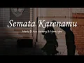 (lyric lagu) Semata Karenamu - Mario ft Asa Listiany \u0026 Nona Iyho by Sing_withme:)
