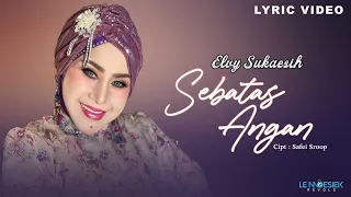elvy sukaesih sebatas angan lyric video 