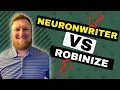 Neuronwriter VS Robinize - The Truth About These Tools