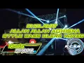 Download Lagu DJ ALLAH ALLAH AGHISNA||DJ SLOW VERSION-TERBARU