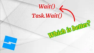 Wait or Task Wait