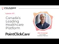 How PointClickCare Became Canada s Leading Cloud Healthcare Platform w Mike Wessinger