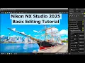Nikon NX Studio 2025 - Basic Editing Tutorial