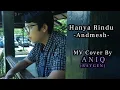 Download Lagu Andmesh - Hanya Rindu (MV Cover by Aniq - RayGen)