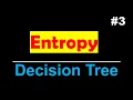 Entropy Decision Tree Lec 3