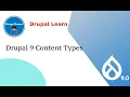 Drupal Content Types - Getting Started and Overview