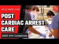 ACLS 2025 - Post Cardiac Arrest Care