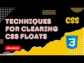 22 Techniques for Clearing Floats in CSS Layout Solving Common Problems with CSS Float - CSS3