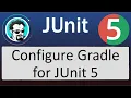 JUnit 5 Gradle Project Configuration