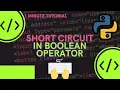 Be aware with Boolean operator Short circuiting in Python