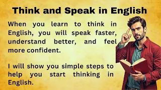 Think And Speak In English Learn And Think English Stop Translating In Your Head 