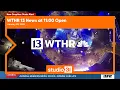 WTHR 13 News at 11 00 Open 2026 New