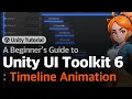 Unity UI Toolkit Beginner s Guide 6 Timeline Animation