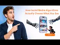 How Social Media Algorithms Actually Choose What You See