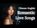 Lagu Chinese-English Love Songs That Feel Like a Warm Hug