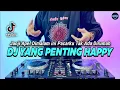 Download Lagu DJ YANG PENTING HAPPY - JANJI APEL DIMALAM INI PACARKU TAK ADA DIRUMAH FULL BASS TIKTOK TERBARU 2023