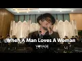 Download Lagu When A Man Loves A Woman (cover) - Voyage Entertainment