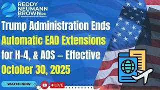 Trump Administration Ends Automatic EAD Extensions for H-4 AOS Effective October 30 2025
