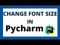 How to change font size in pycharm tutorial