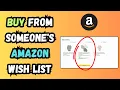 How To Buy From Someone s Amazon Wish List Step By Step Tutorial