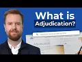 What is Adjudication