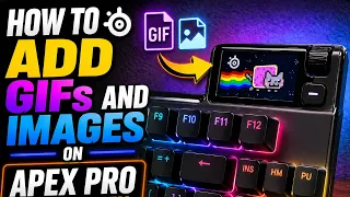 How To ADD GIFs And Images On APEX PRO OLED Screen EASY 2026