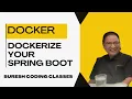 Dockerizing your Spring boot application Docker tutorial 2025