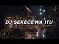 Download Lagu DJ Sekecewa Itu Slow Beat Mengkane Viral Tik Tok Terbaru 2024!!🎵