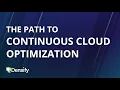 The Path to Continuous Cloud Optimization