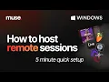 How to host remote sessions on Muse Quick Setup on Windows