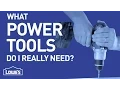 What Power Tools Do I Really Need DIY Basics