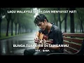 Download Lagu BUNGA TERAKHIR DI TANGANMU – Lagu Sedih Tentang Perpisahan Abadi | Pop Minang x Slow Rock Malaysia