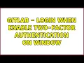 Gitlab - Login when enable Two-Factor Authentication on window