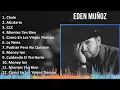 Eden Muñoz 2024 MIX Grandes Exitos - Chale, Abcdario, CCC, Mientes Tan Bien