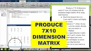 MATLAB CODE Problem Produce a 7x10 Dimension matrix with maximum integer 50 using Randi Function