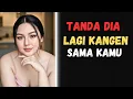 5 Tanda Mantanmu Sedang Rindu Berat Sama Kamu