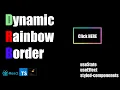 Dynamic rainbow border for buttons using useState useEffect and styled-components in react