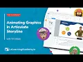 Animating Graphics in Articulate Storyline How-To Workshop