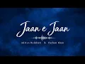 Jaan-e-Jaan ❤️ | Aditya Rikhari x Farhan Khan | Official Audio | Lyrics Song 2026