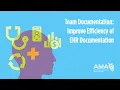 Team Documentation - Improve Efficiency of EHR Documentation