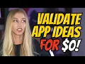 How to Validate Your App Idea for 0 Before You Build It