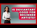 Is DeviantArt Good For Beginner Artists - Trend Unwrapper